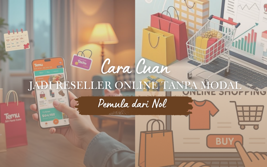 Cara Jadi Reseller Online Tanpa Modal dan Tanpa Stok Barang (Panduan Lengkap untuk Pemula)